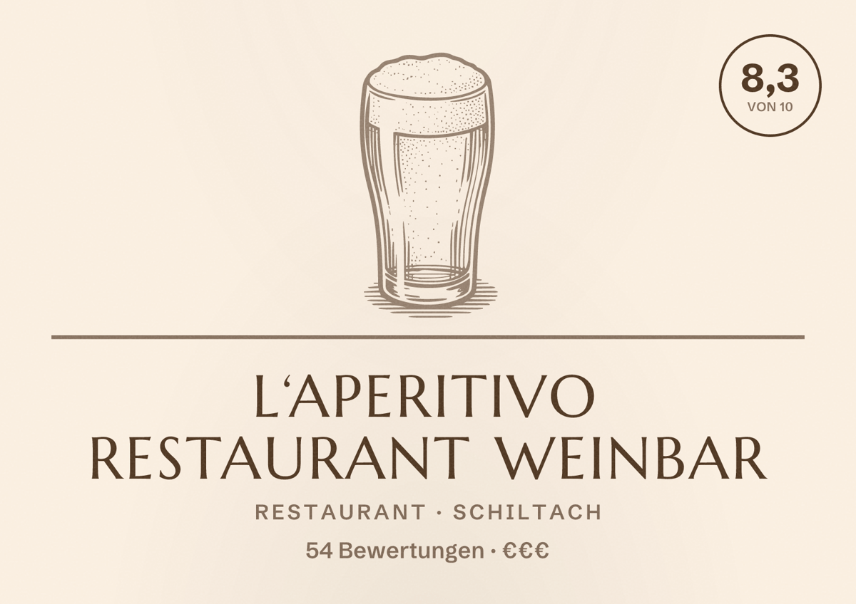 Illustriertes Poster von L‘Aperitivo Restaurant Weinbar, Restaurant in Schiltach: Bewertung 8,3 von 10 aus 54 Bewertungen, Preisniveau €€€