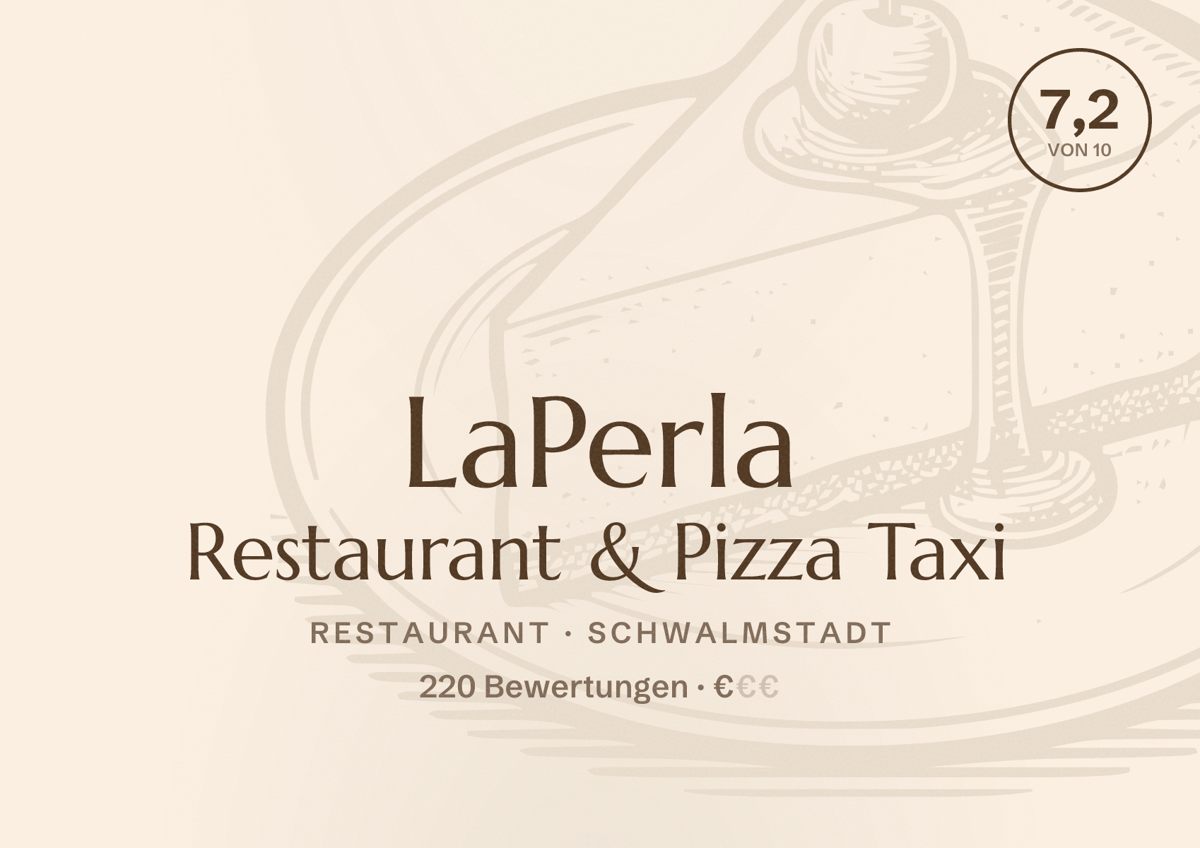 Illustriertes Poster von LaPerla Restaurant & Pizza Taxi, Restaurant in Schwalmstadt: Bewertung 7,2 von 10 aus 220 Bewertungen, Preisniveau €