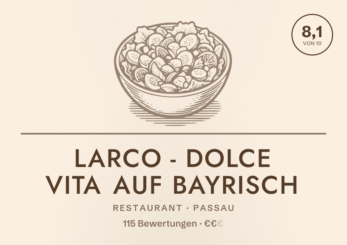 Illustriertes Poster von LARCO - DOLCE VITA AUF BAYRISCH, Restaurant in Passau: Bewertung 8,1 von 10 aus 115 Bewertungen, Preisniveau €€