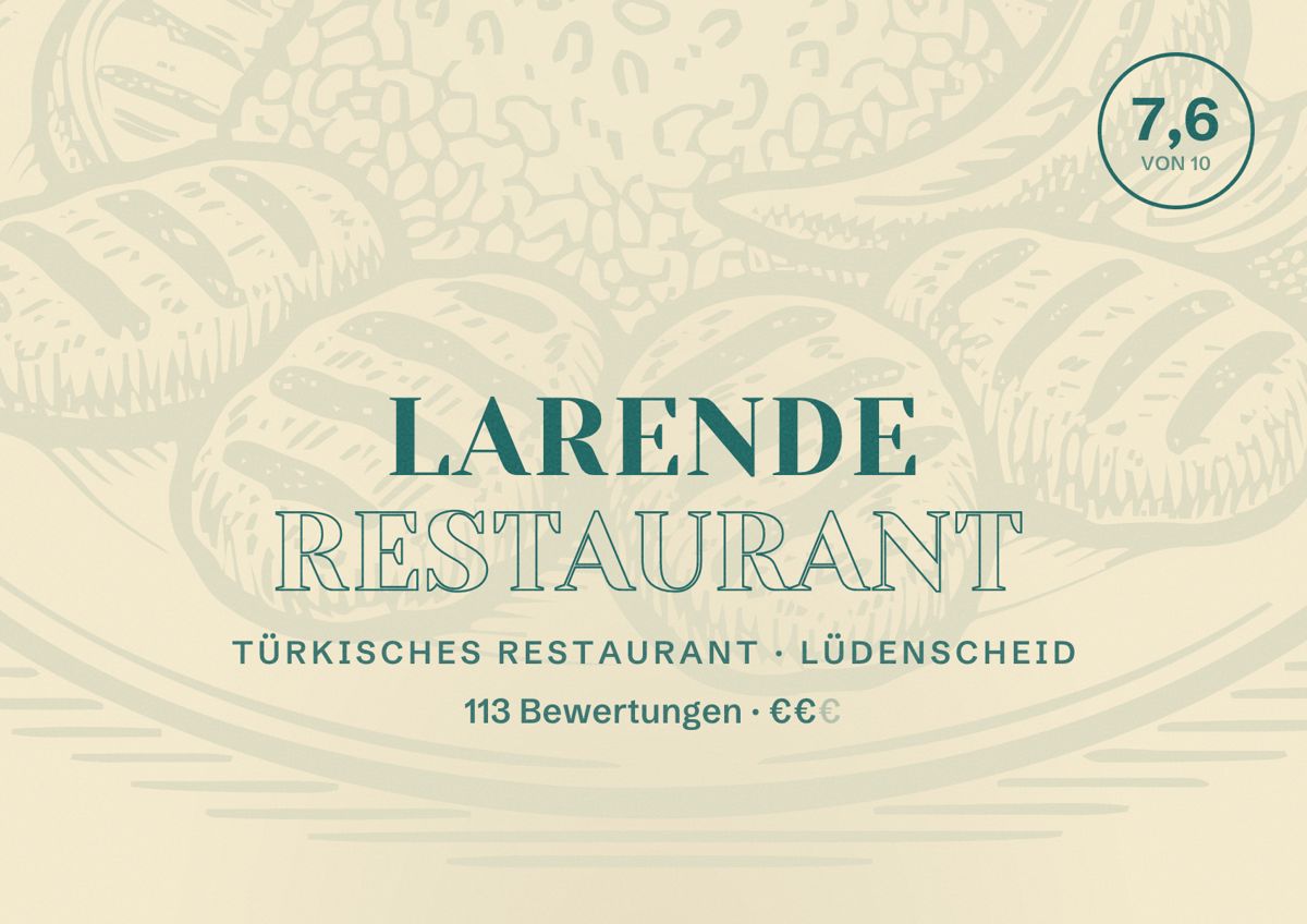 Illustriertes Poster von Larende Restaurant, Türkisches Restaurant in Lüdenscheid: Bewertung 7,6 von 10 aus 113 Bewertungen, Preisniveau €€