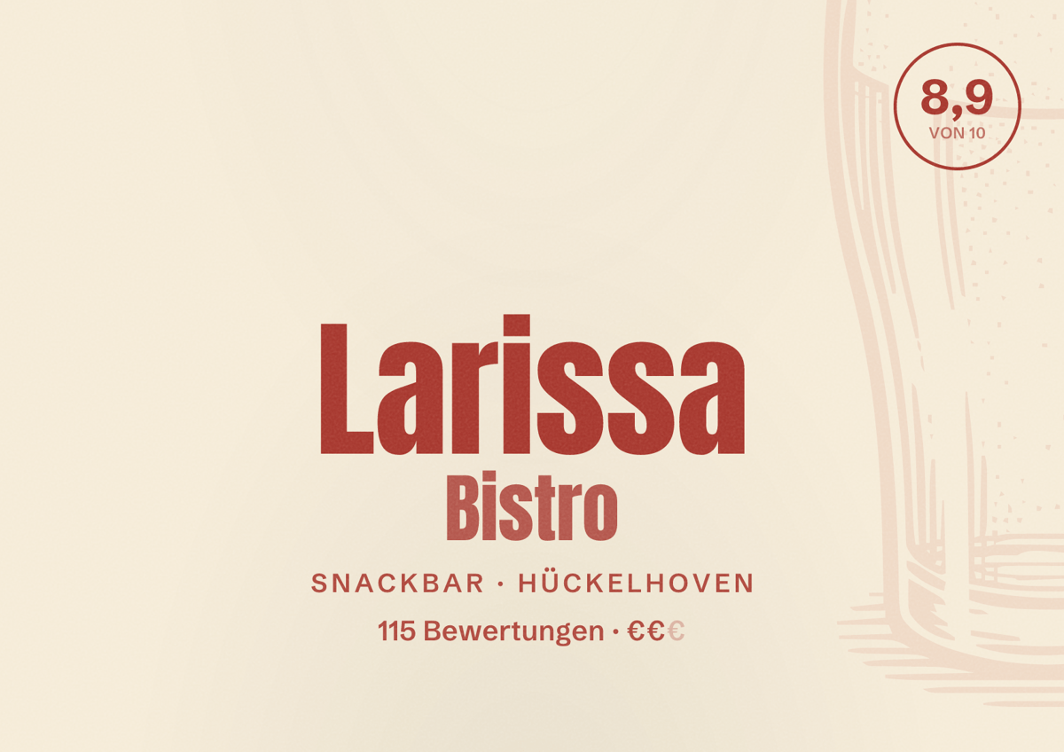 Illustriertes Poster von Larissa Bistro, Snackbar in Hückelhoven: Bewertung 8,9 von 10 aus 115 Bewertungen, Preisniveau €€