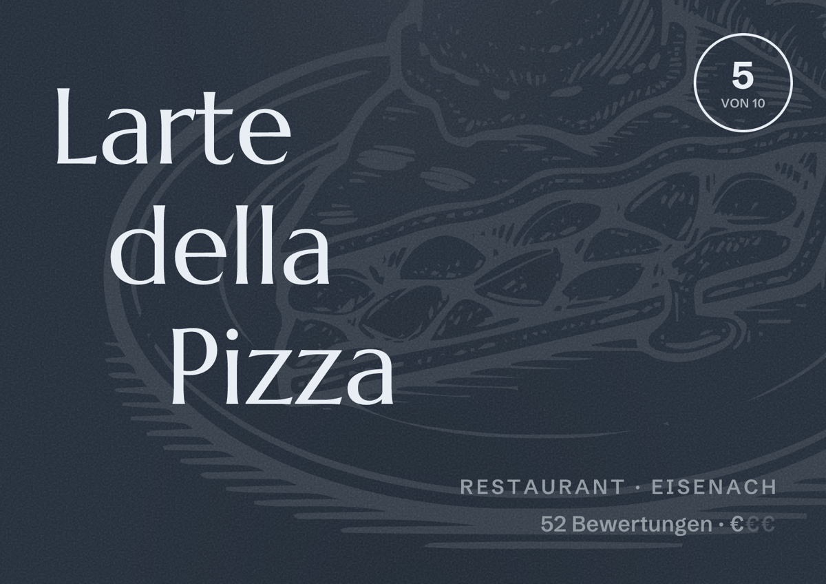 Illustriertes Poster von Larte della Pizza, Restaurant in Eisenach: Bewertung 5 von 10 aus 52 Bewertungen, Preisniveau €