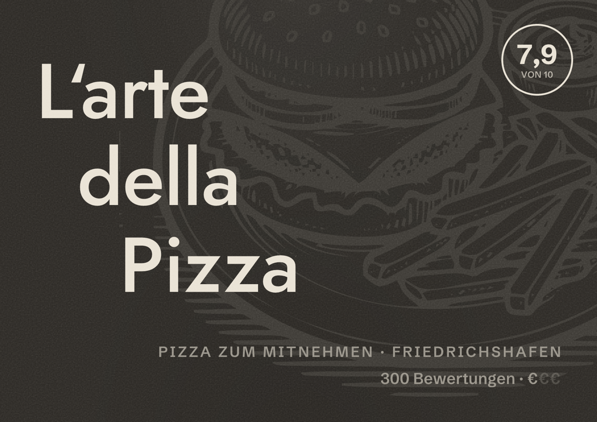Illustriertes Poster von L‘arte della Pizza, Pizza zum Mitnehmen in Friedrichshafen: Bewertung 7,9 von 10 aus 300 Bewertungen, Preisniveau €