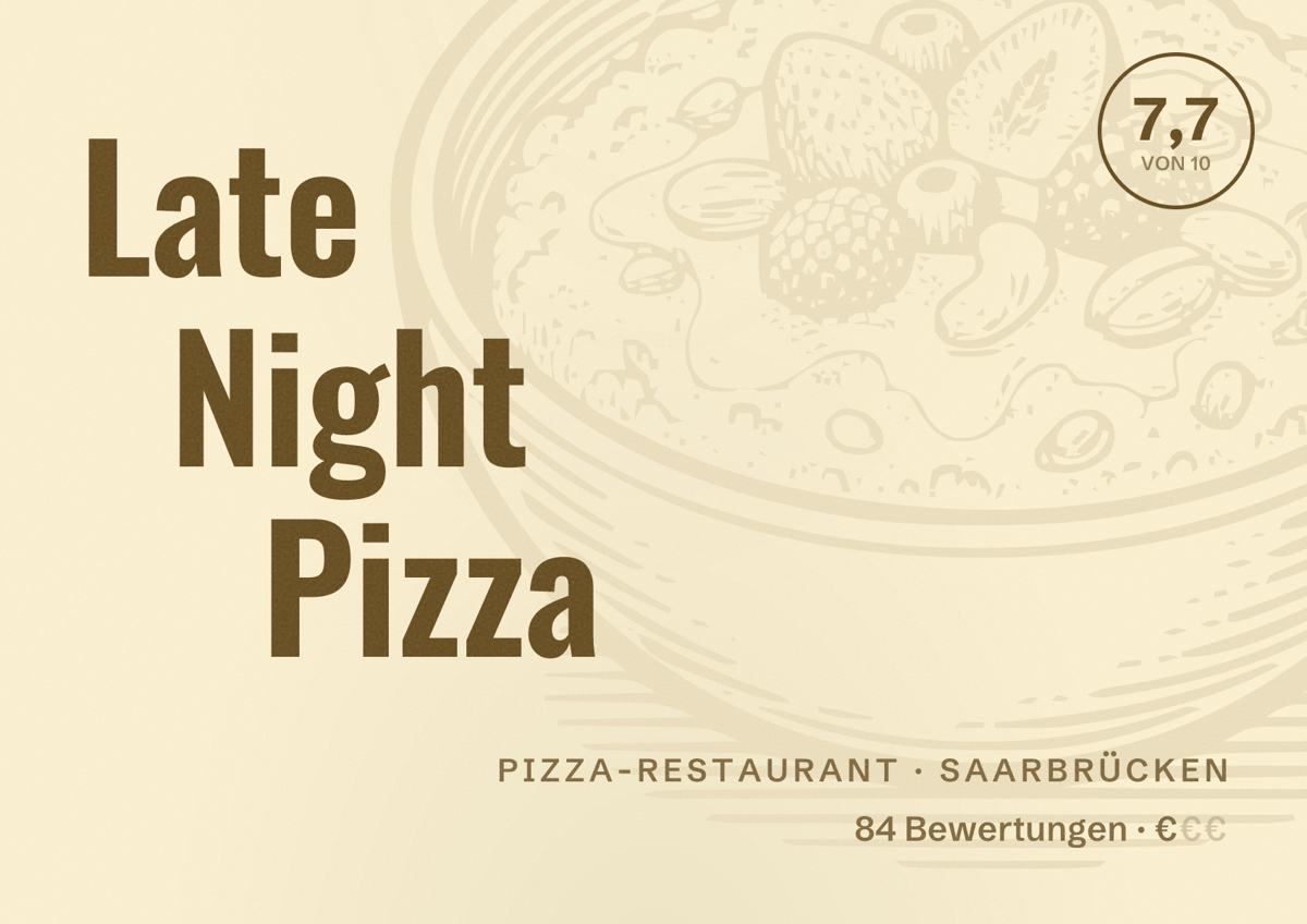 Illustriertes Poster von Late Night Pizza, Pizza-Restaurant in Saarbrücken: Bewertung 7,7 von 10 aus 84 Bewertungen, Preisniveau €
