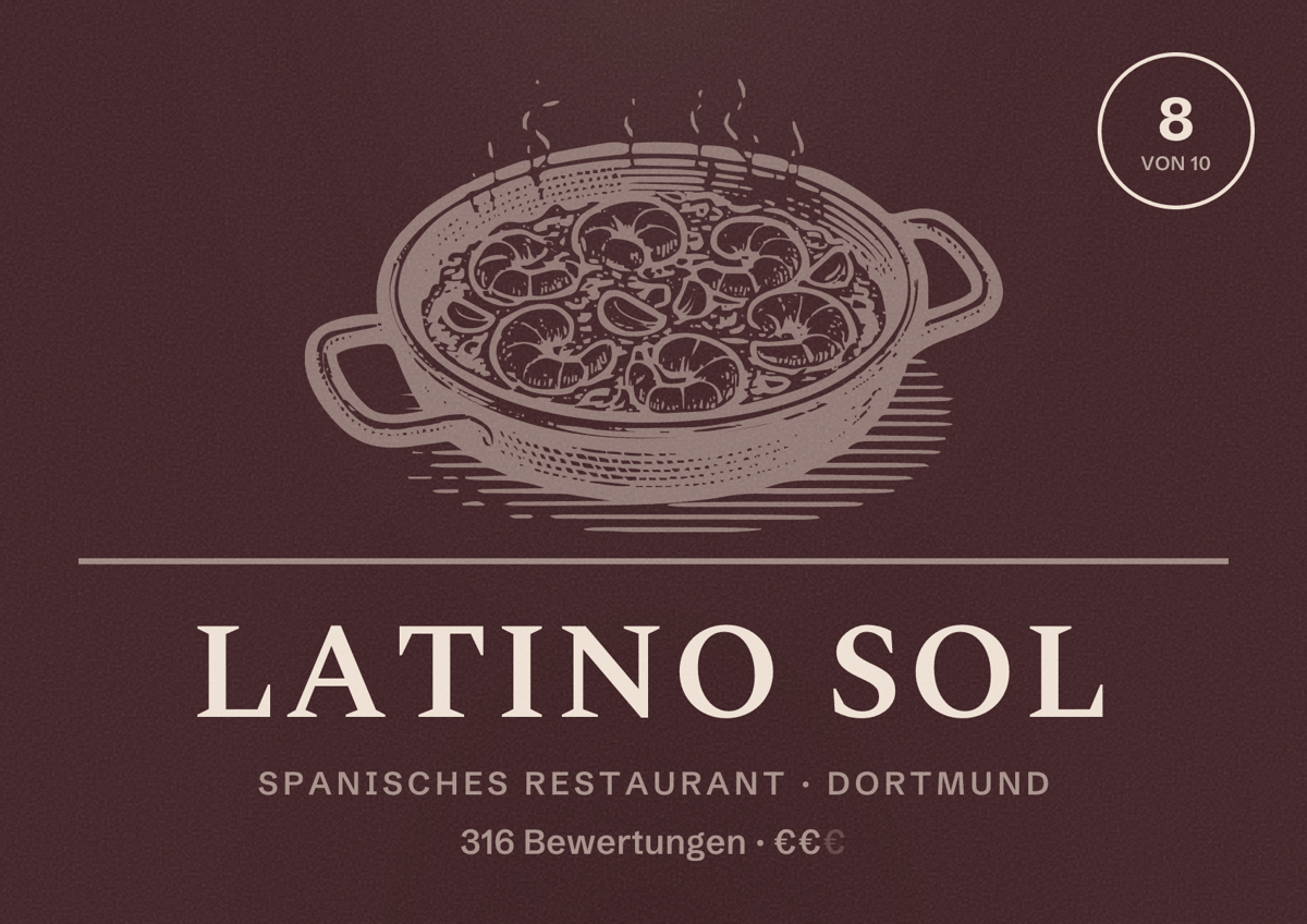 Illustriertes Poster von Latino Sol, Spanisches Restaurant in Dortmund: Bewertung 8 von 10 aus 316 Bewertungen, Preisniveau €€