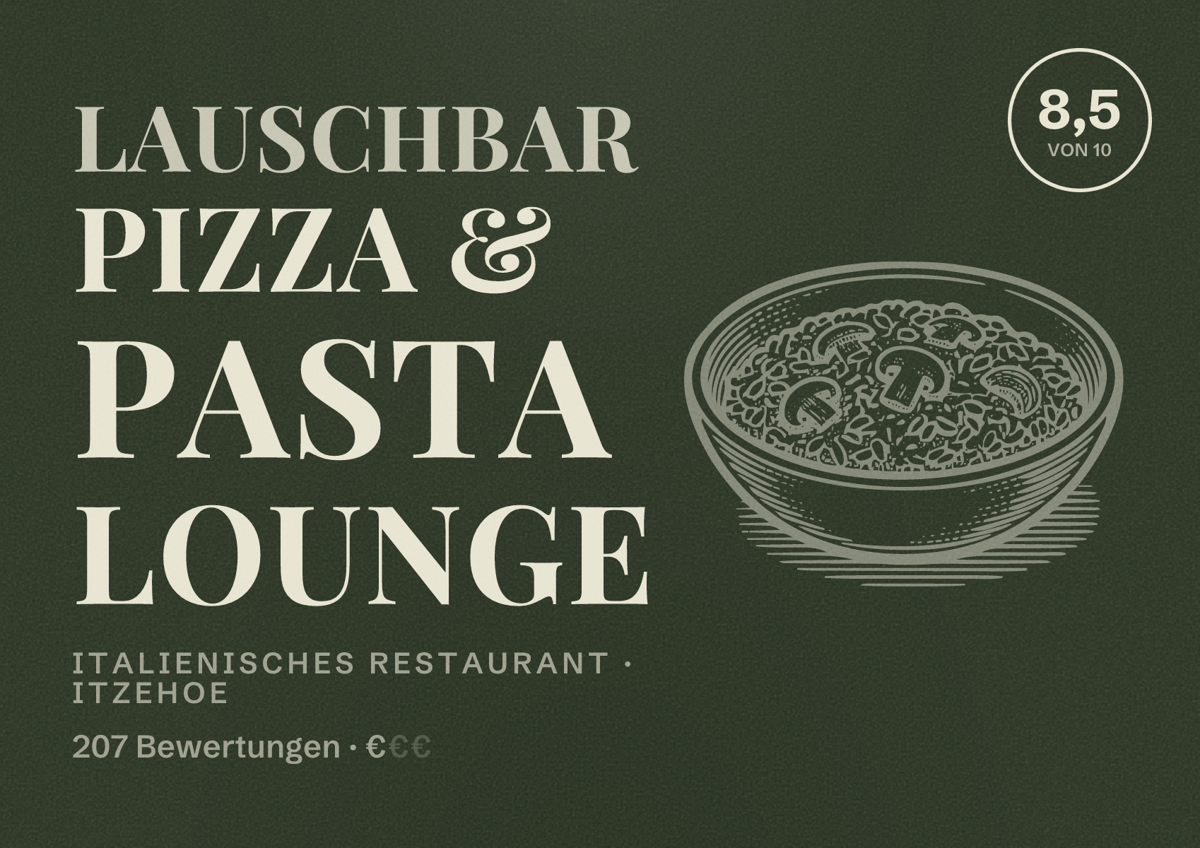 Illustriertes Poster von Lauschbar Pizza & Pasta Lounge, Italienisches Restaurant in Itzehoe: Bewertung 8,5 von 10 aus 207 Bewertungen, Preisniveau €