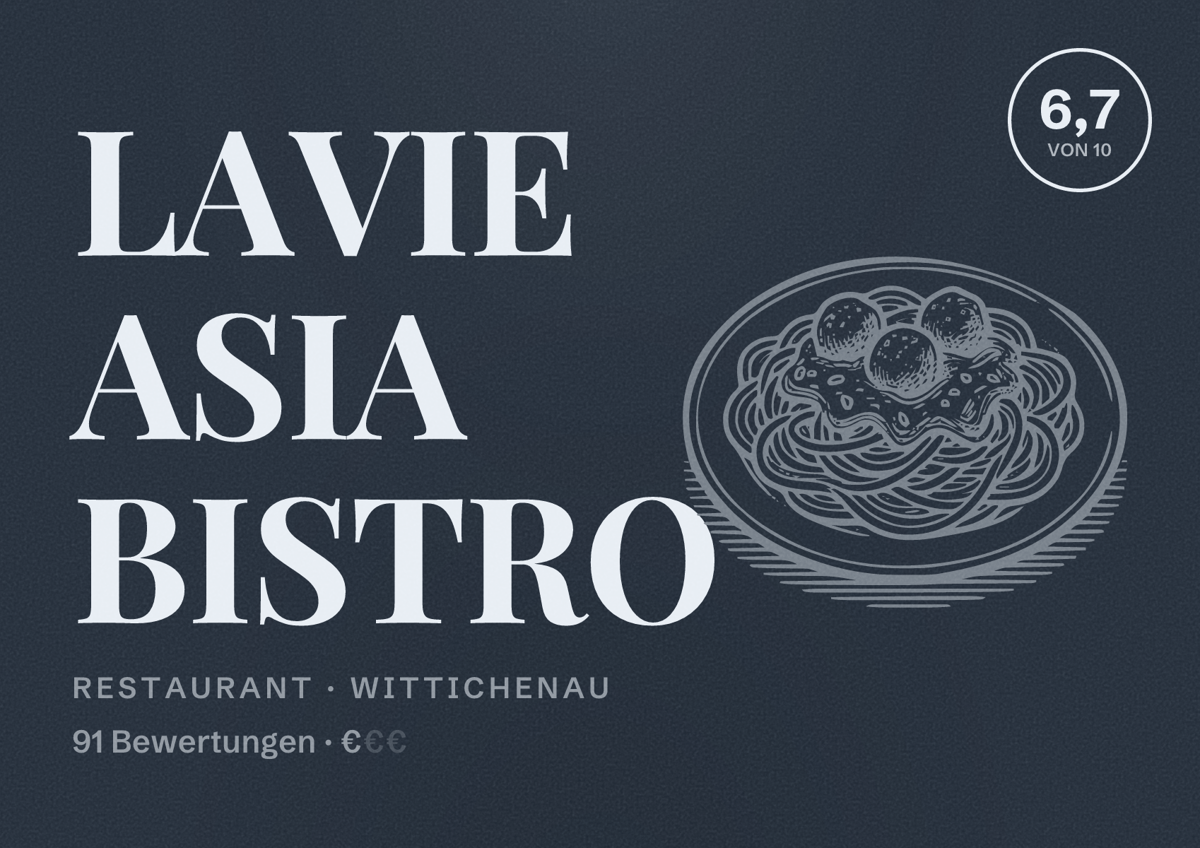 Illustriertes Poster von LAVIE ASIA BISTRO, Restaurant in Wittichenau: Bewertung 6,7 von 10 aus 91 Bewertungen, Preisniveau €