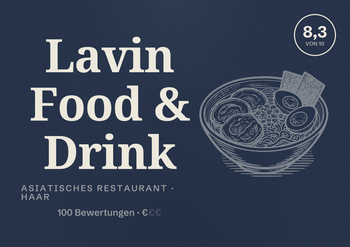 Illustriertes Poster von Lavin Food & Drink, Asiatisches Restaurant in Haar: Bewertung 8,3 von 10 aus 100 Bewertungen, Preisniveau €