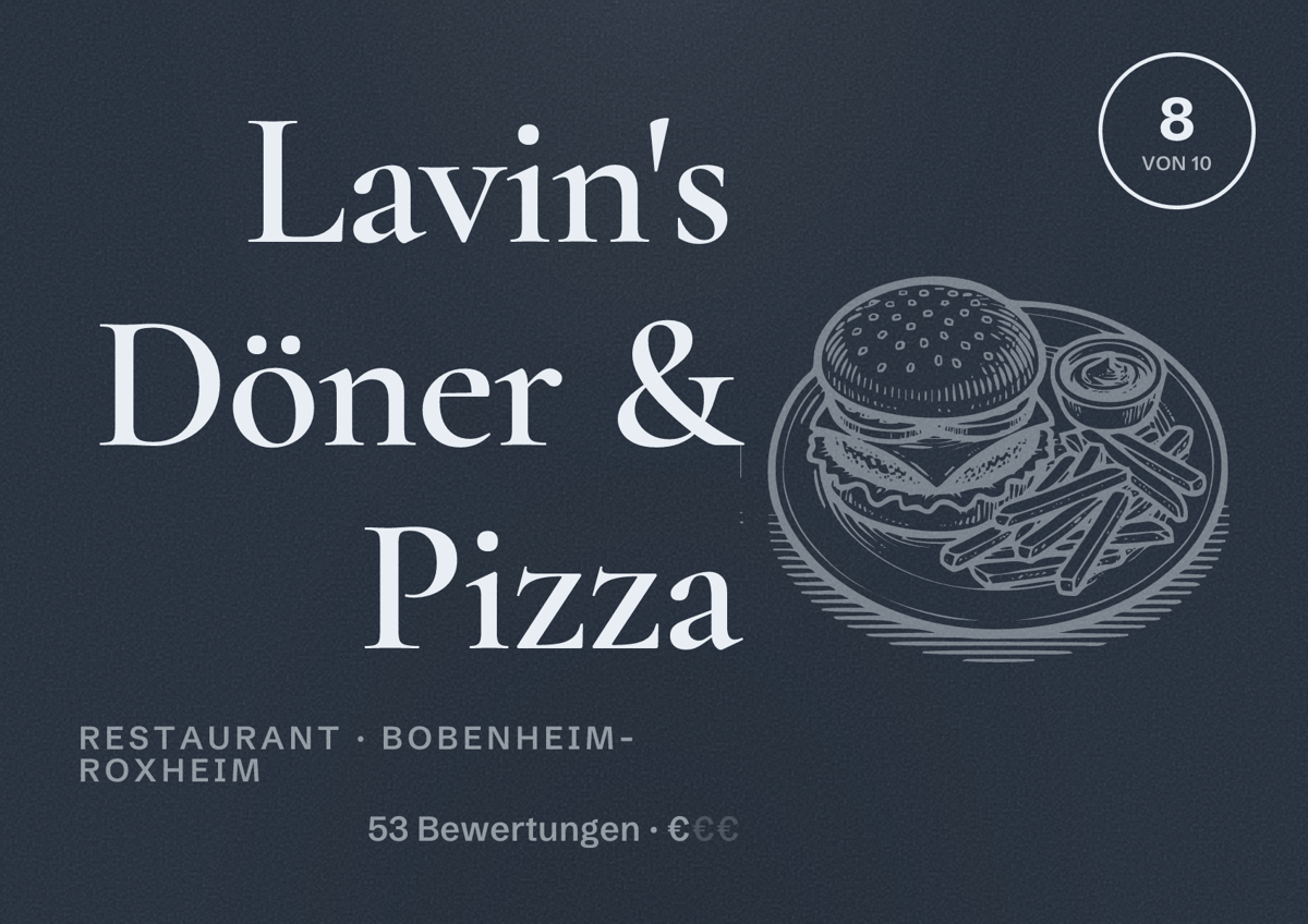 Illustriertes Poster von Lavin's Döner & Pizza, Restaurant in Bobenheim-Roxheim: Bewertung 8 von 10 aus 53 Bewertungen, Preisniveau €