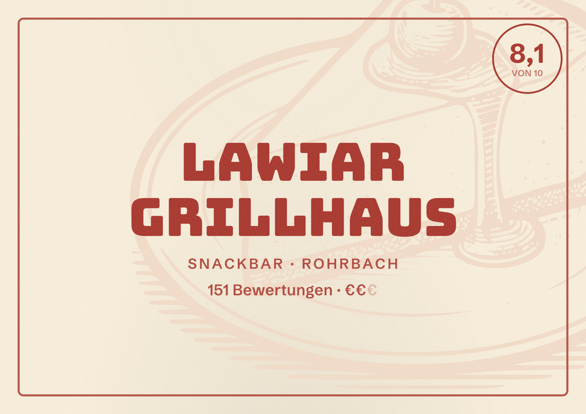 Illustriertes Poster von Lawiar Grillhaus, Snackbar in Rohrbach: Bewertung 8,1 von 10 aus 151 Bewertungen, Preisniveau €€