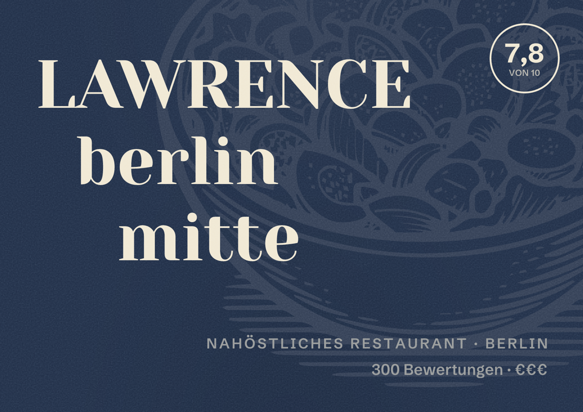 Illustriertes Poster von LAWRENCE berlin mitte, Nahöstliches Restaurant in Berlin: Bewertung 7,8 von 10 aus 300 Bewertungen, Preisniveau €€€