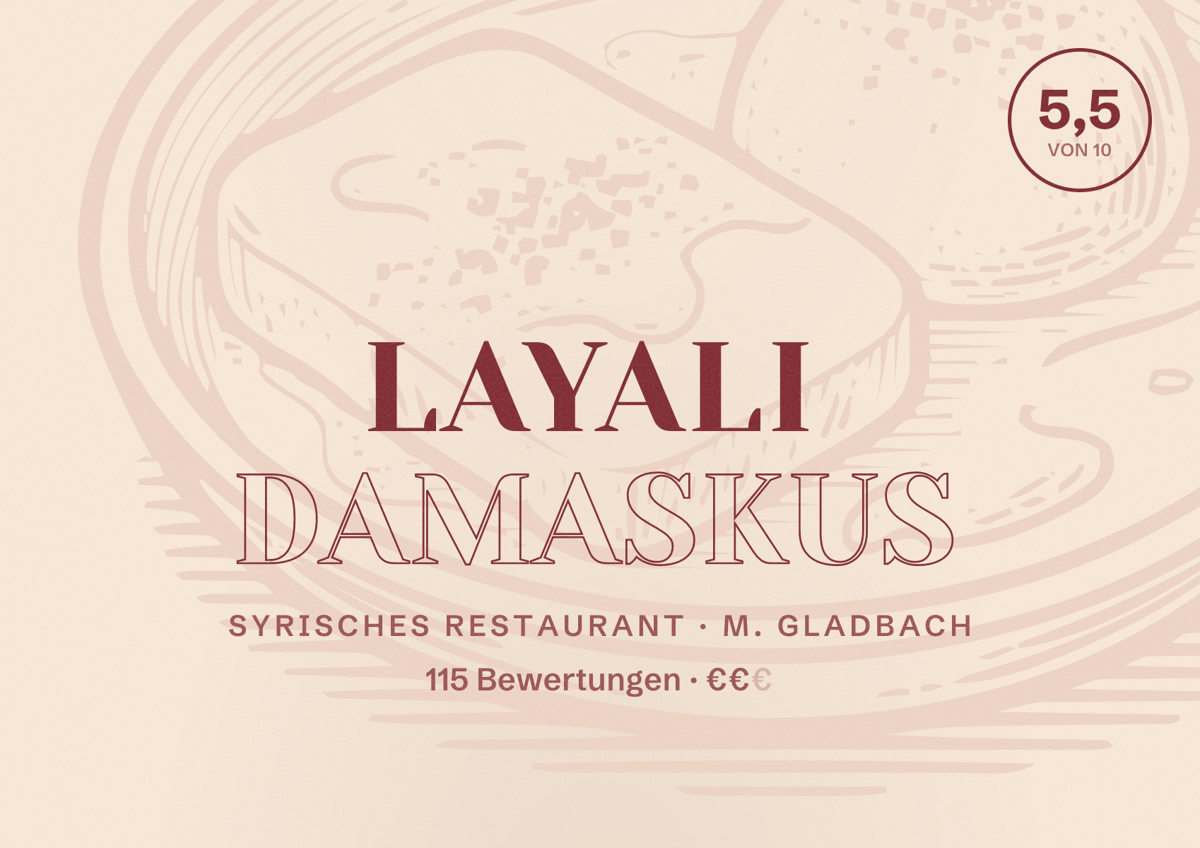 Illustriertes Poster von Layali Damaskus, Syrisches Restaurant in M. Gladbach: Bewertung 5,5 von 10 aus 115 Bewertungen, Preisniveau €€