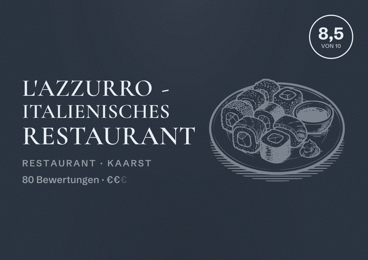 Illustriertes Poster von L'Azzurro - Italienisches Restaurant, Restaurant in Kaarst: Bewertung 8,5 von 10 aus 80 Bewertungen, Preisniveau €€