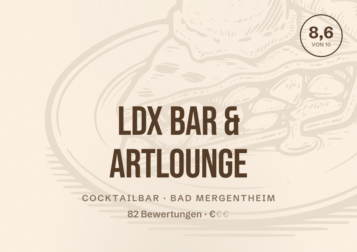 Illustriertes Poster von LDX Bar & Artlounge, Cocktailbar in Bad Mergentheim: Bewertung 8,6 von 10 aus 82 Bewertungen, Preisniveau €