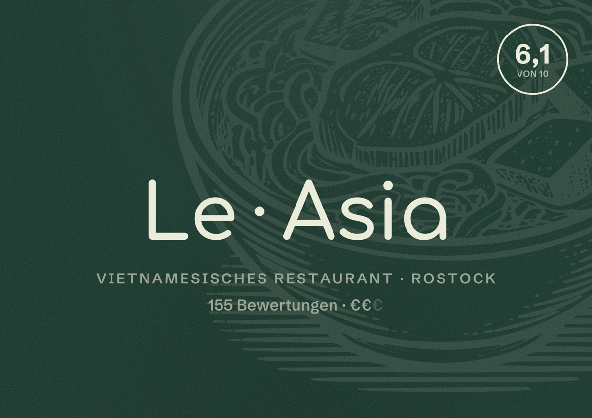 Illustriertes Poster von Le Asia, Vietnamesisches Restaurant in Rostock: Bewertung 6,1 von 10 aus 155 Bewertungen, Preisniveau €€