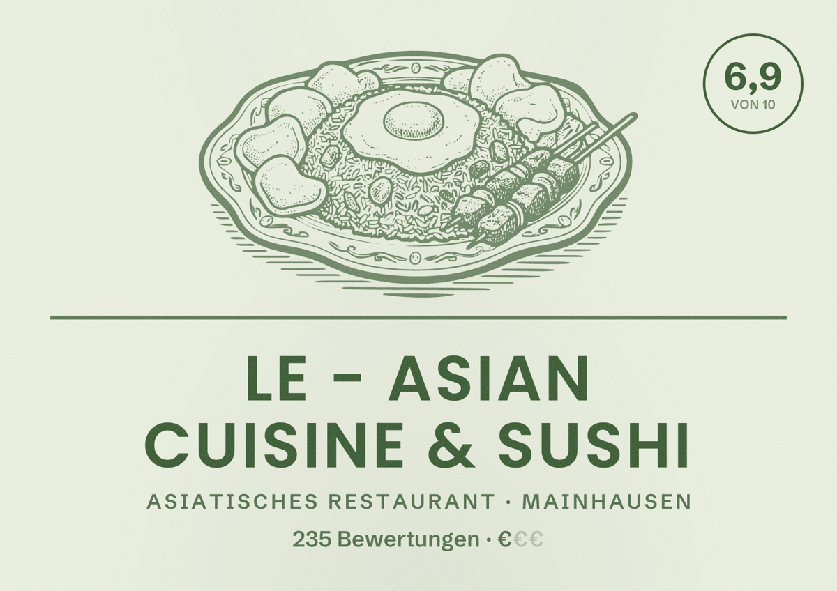 Illustriertes Poster von LE - Asian Cuisine & Sushi, Asiatisches Restaurant in Mainhausen: Bewertung 6,9 von 10 aus 235 Bewertungen, Preisniveau €