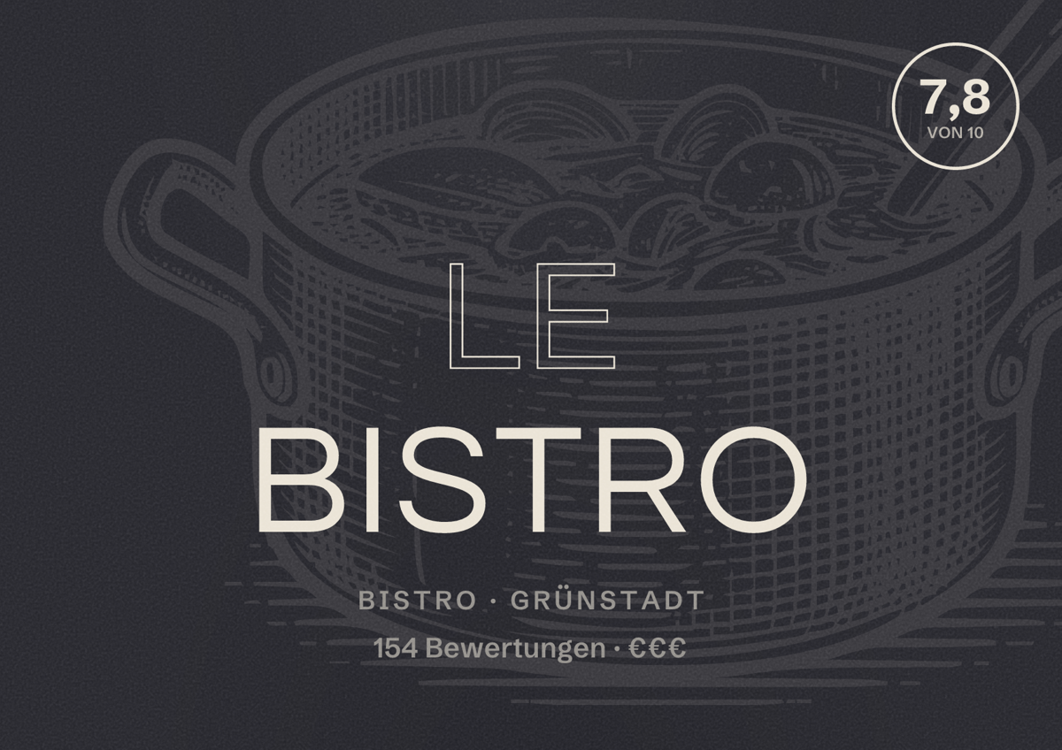 Illustriertes Poster von Le Bistro, Bistro in Grünstadt: Bewertung 7,8 von 10 aus 154 Bewertungen, Preisniveau €€€