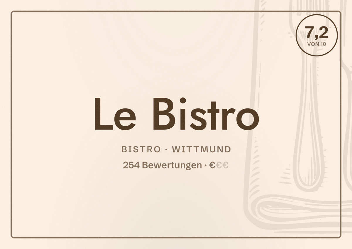 Illustriertes Poster von Le Bistro, Bistro in Wittmund: Bewertung 7,2 von 10 aus 254 Bewertungen, Preisniveau €