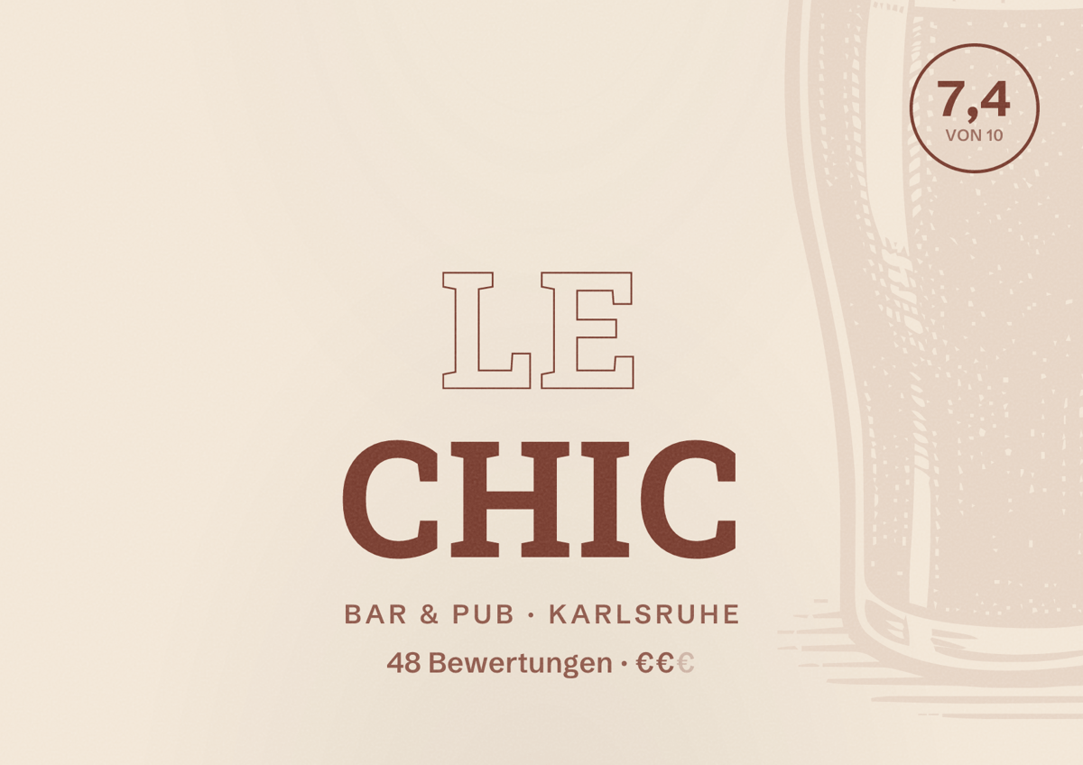 Illustriertes Poster von Le Chic, Bar & Pub in Karlsruhe: Bewertung 7,4 von 10 aus 48 Bewertungen, Preisniveau €€