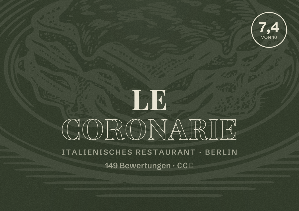 Illustriertes Poster von Le Coronarie, Italienisches Restaurant in Berlin: Bewertung 7,4 von 10 aus 149 Bewertungen, Preisniveau €€