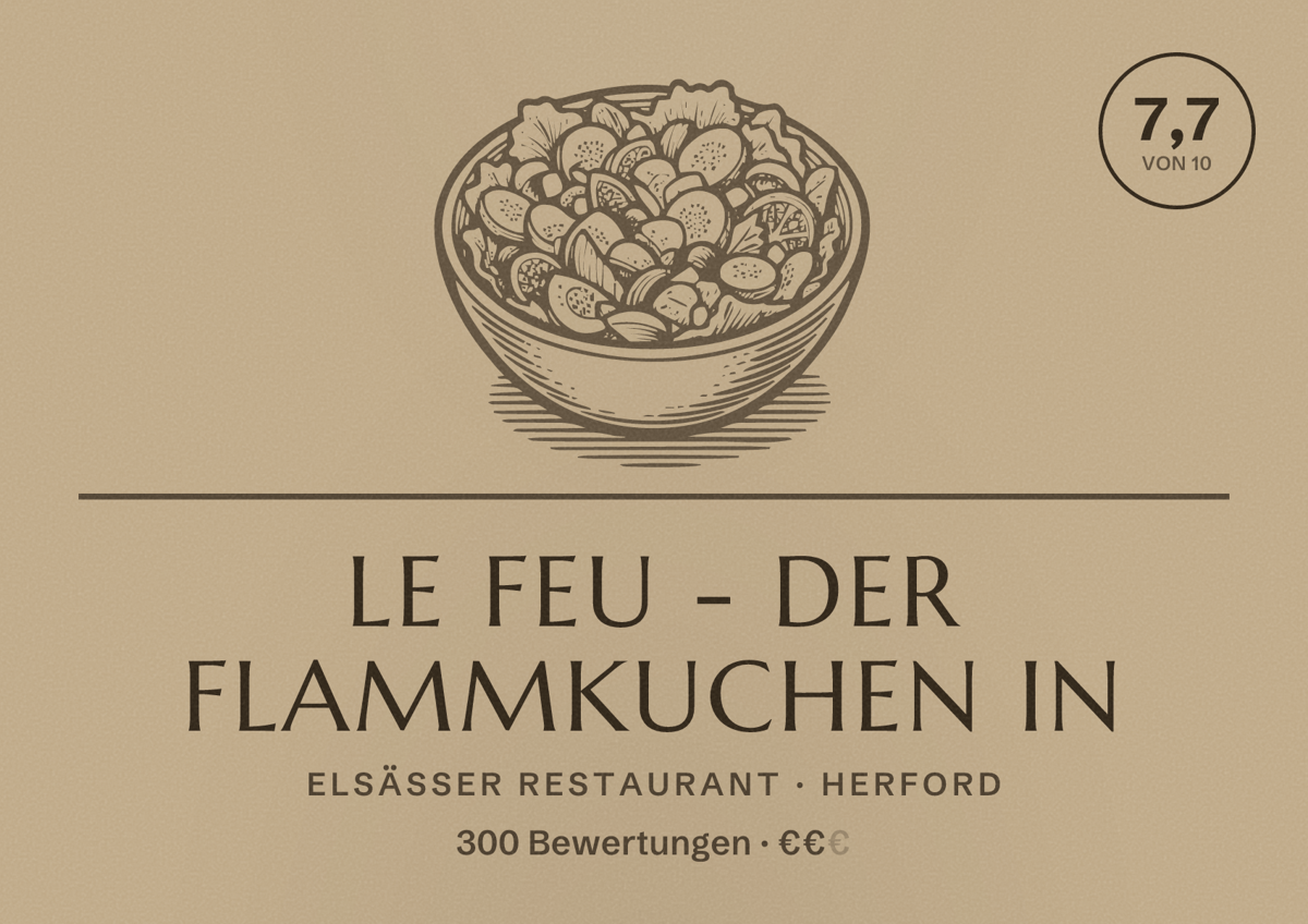 Illustriertes Poster von Le Feu - Der Flammkuchen in, Elsässer Restaurant in Herford: Bewertung 7,7 von 10 aus 300 Bewertungen, Preisniveau €€