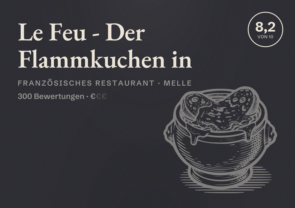 Illustriertes Poster von Le Feu - Der Flammkuchen in, Französisches Restaurant in Melle: Bewertung 8,2 von 10 aus 300 Bewertungen, Preisniveau €