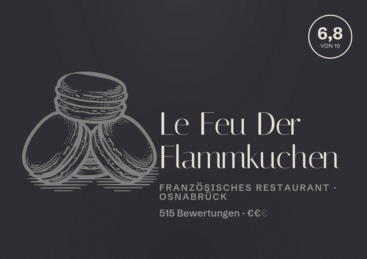 Illustriertes Poster von Le Feu Der Flammkuchen, Französisches Restaurant in Osnabrück: Bewertung 6,8 von 10 aus 515 Bewertungen, Preisniveau €€