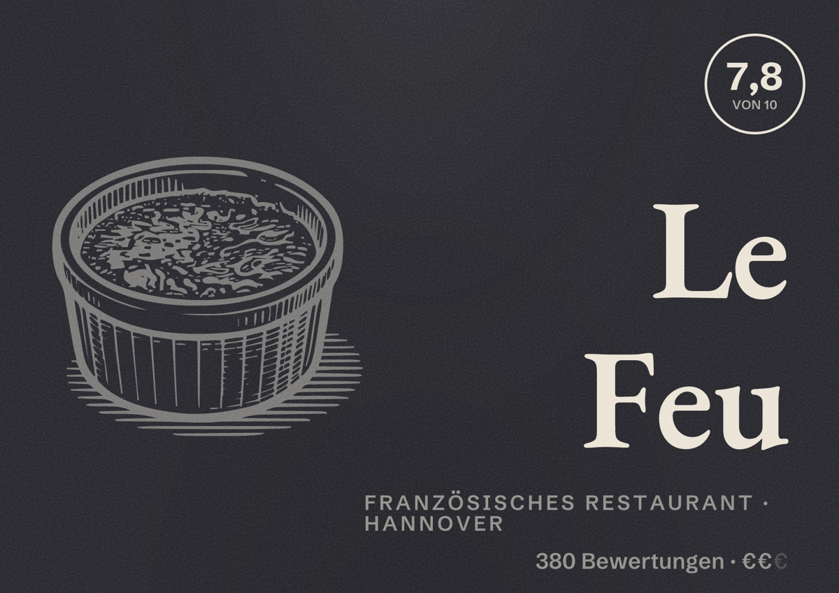 Illustriertes Poster von Le Feu, Französisches Restaurant in Hannover: Bewertung 7,8 von 10 aus 380 Bewertungen, Preisniveau €€