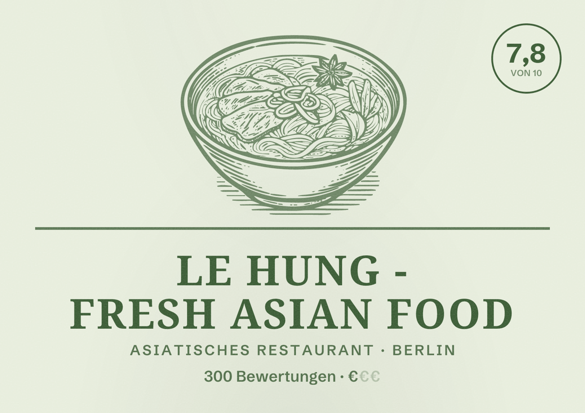 Illustriertes Poster von Le Hung - fresh asian food, Asiatisches Restaurant in Berlin: Bewertung 7,8 von 10 aus 300 Bewertungen, Preisniveau €
