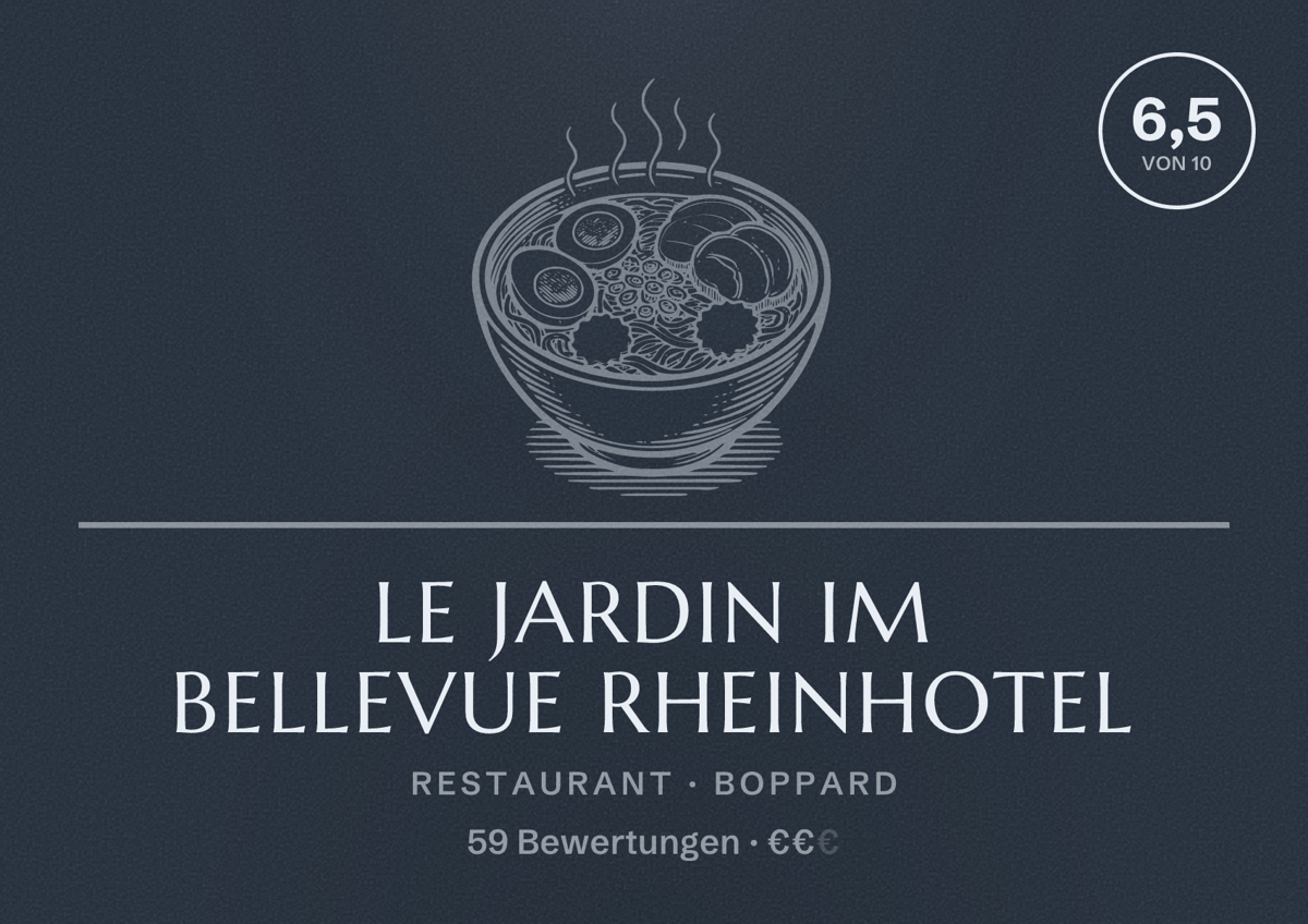 Illustriertes Poster von Le Jardin im Bellevue Rheinhotel, Restaurant in Boppard: Bewertung 6,5 von 10 aus 59 Bewertungen, Preisniveau €€