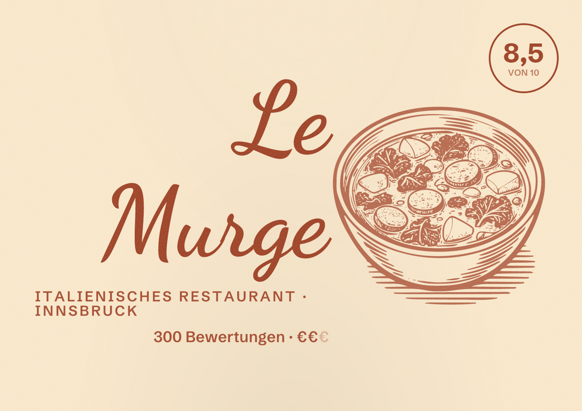 Illustriertes Poster von Le Murge, Italienisches Restaurant in Innsbruck: Bewertung 8,5 von 10 aus 300 Bewertungen, Preisniveau €€