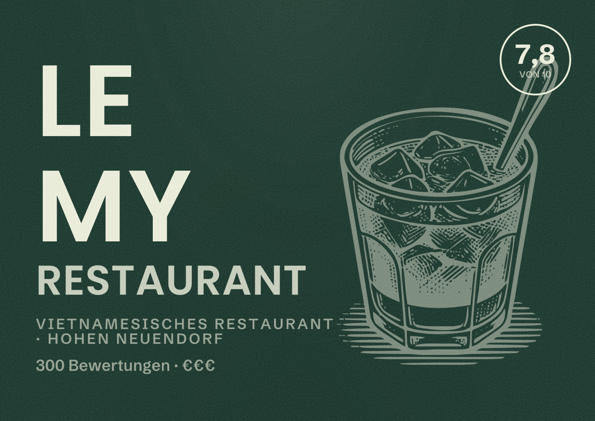 Illustriertes Poster von Le My Restaurant, Vietnamesisches Restaurant in Hohen Neuendorf: Bewertung 7,8 von 10 aus 300 Bewertungen, Preisniveau €€€