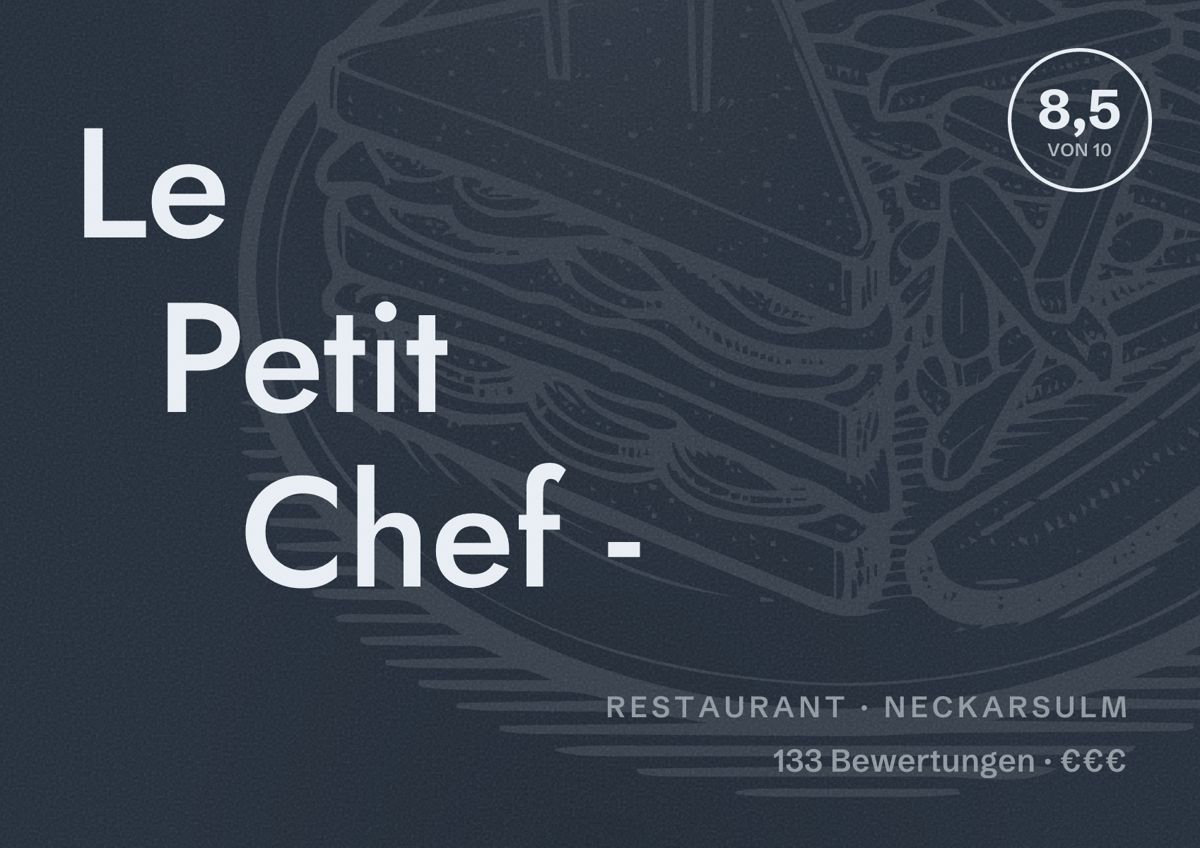 Illustriertes Poster von Le Petit Chef -, Restaurant in Neckarsulm: Bewertung 8,5 von 10 aus 133 Bewertungen, Preisniveau €€€