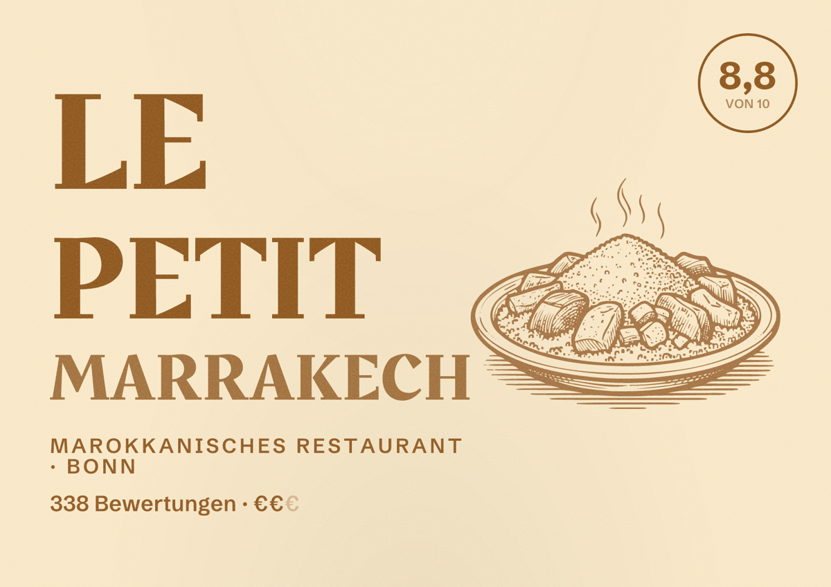 Illustriertes Poster von Le petit Marrakech, Marokkanisches Restaurant in Bonn: Bewertung 8,8 von 10 aus 338 Bewertungen, Preisniveau €€