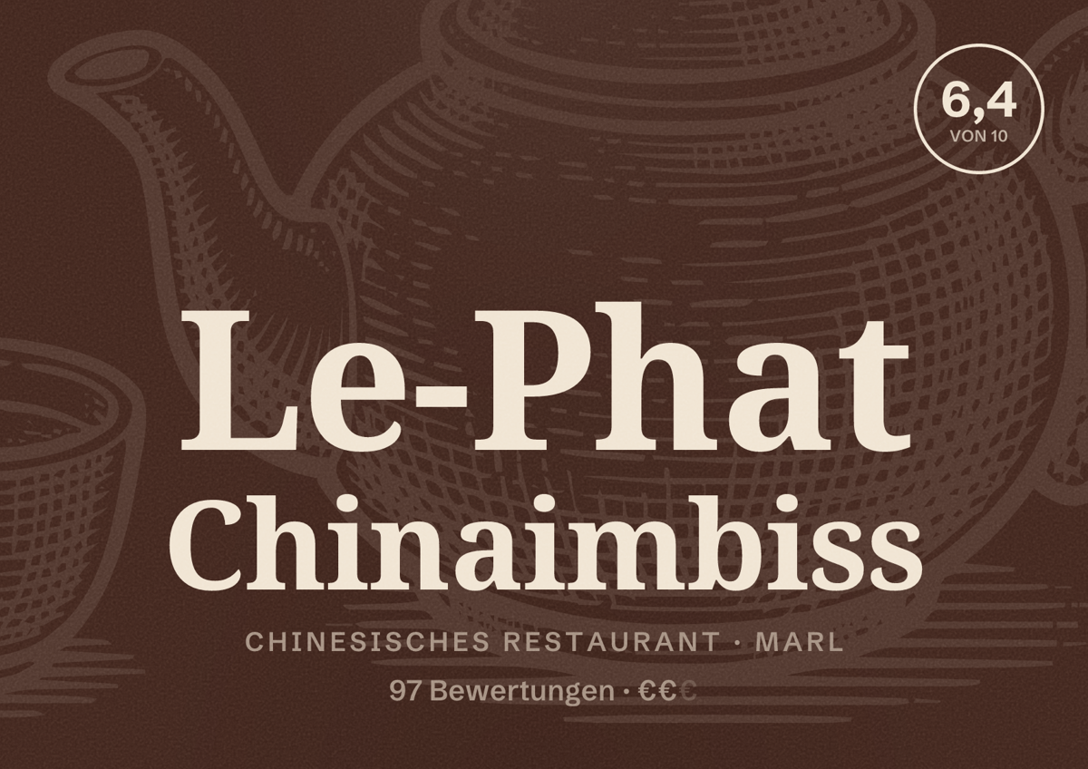 Illustriertes Poster von Le-Phat Chinaimbiss, Chinesisches Restaurant in Marl: Bewertung 6,4 von 10 aus 97 Bewertungen, Preisniveau €€