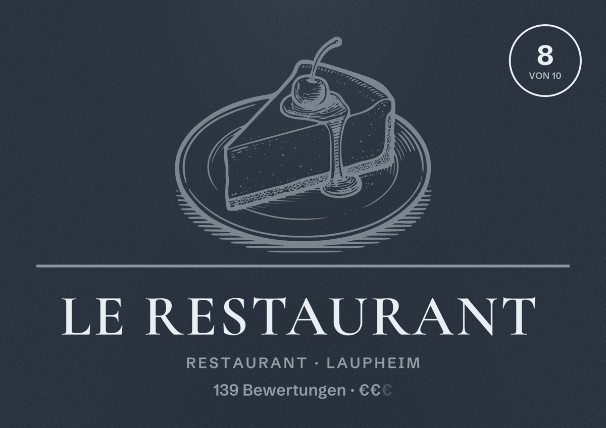 Illustriertes Poster von Le Restaurant, Restaurant in Laupheim: Bewertung 8 von 10 aus 139 Bewertungen, Preisniveau €€