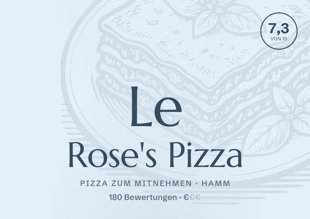 Illustriertes Poster von Le Rose's Pizza, Pizza zum Mitnehmen in Hamm: Bewertung 7,3 von 10 aus 180 Bewertungen, Preisniveau €