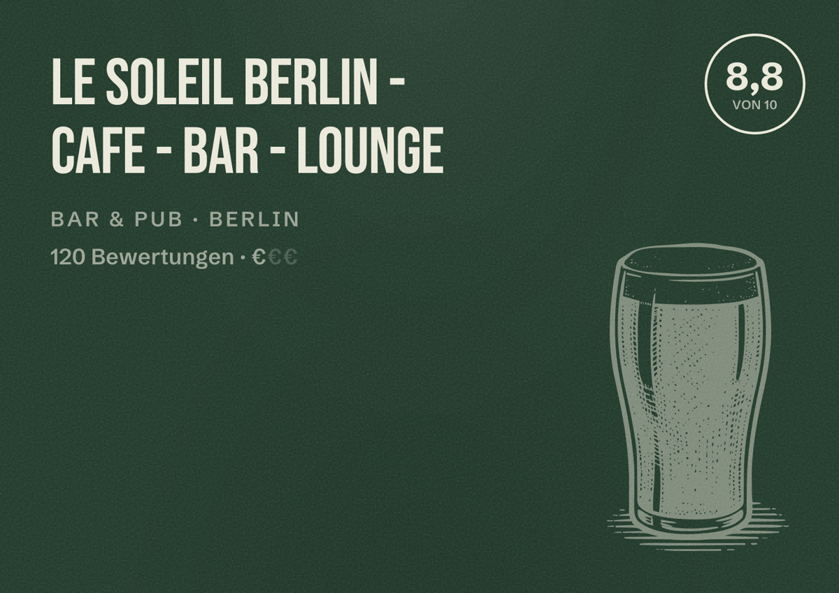 Illustriertes Poster von Le Soleil Berlin - Cafe - Bar - Lounge, Bar & Pub in Berlin: Bewertung 8,8 von 10 aus 120 Bewertungen, Preisniveau €