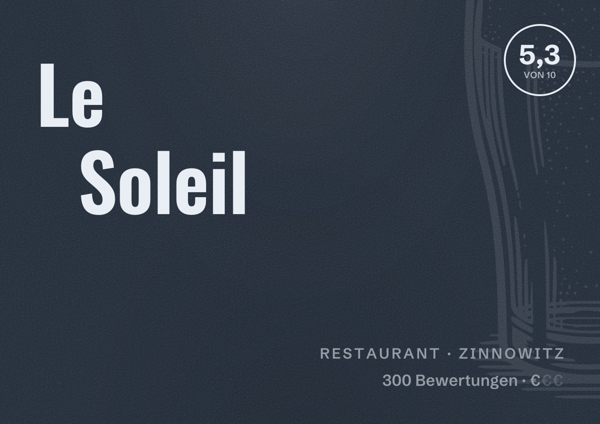 Illustriertes Poster von Le Soleil, Restaurant in Zinnowitz: Bewertung 5,3 von 10 aus 300 Bewertungen, Preisniveau €
