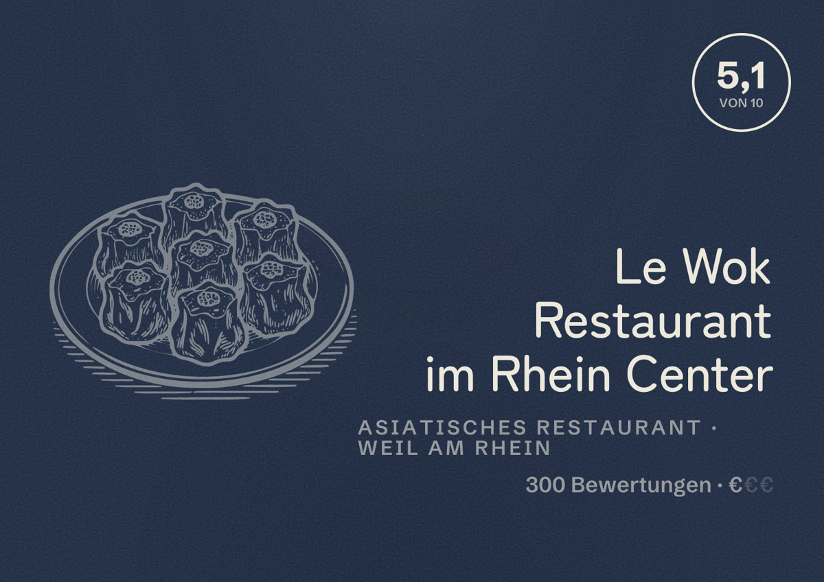 Illustriertes Poster von Le Wok Restaurant im Rhein Center, Asiatisches Restaurant in Weil am Rhein: Bewertung 5,1 von 10 aus 300 Bewertungen, Preisniveau €