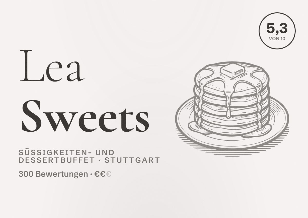 Illustriertes Poster von Lea Sweets, Süßigkeiten- und Dessertbuffet in Stuttgart: Bewertung 5,3 von 10 aus 300 Bewertungen, Preisniveau €€
