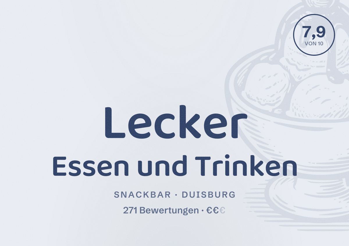 Illustriertes Poster von Lecker Essen und Trinken, Snackbar in Duisburg: Bewertung 7,9 von 10 aus 271 Bewertungen, Preisniveau €€