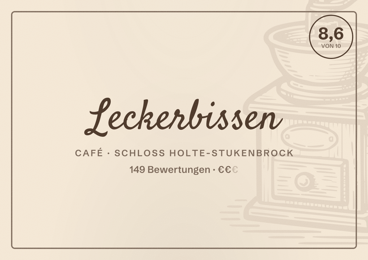 Illustriertes Poster von Leckerbissen, Café in Schloß Holte-Stukenbrock: Bewertung 8,6 von 10 aus 149 Bewertungen, Preisniveau €€