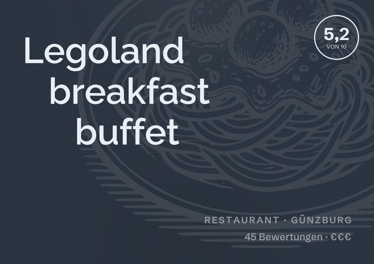 Illustriertes Poster von Legoland breakfast buffet, Restaurant in Günzburg: Bewertung 5,2 von 10 aus 45 Bewertungen, Preisniveau €€€