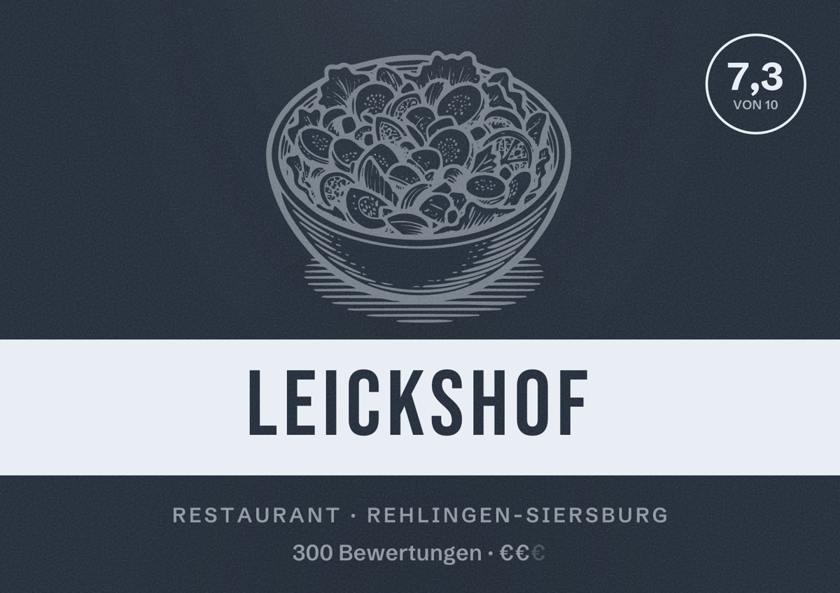 Illustriertes Poster von Leickshof, Restaurant in Rehlingen-Siersburg: Bewertung 7,3 von 10 aus 300 Bewertungen, Preisniveau €€