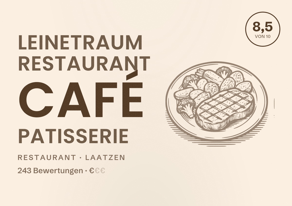 Illustriertes Poster von Leinetraum Restaurant Café Patisserie, Restaurant in Laatzen: Bewertung 8,5 von 10 aus 243 Bewertungen, Preisniveau €
