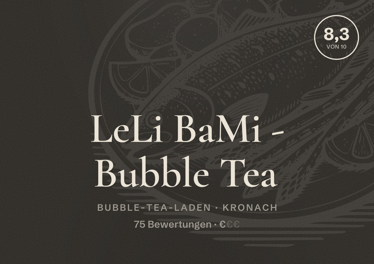 Illustriertes Poster von LeLi BaMi - Bubble Tea, Bubble-Tea-Laden in Kronach: Bewertung 8,3 von 10 aus 75 Bewertungen, Preisniveau €
