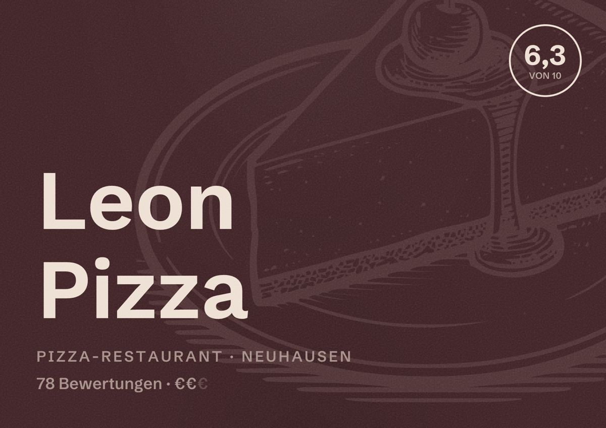 Illustriertes Poster von Leon Pizza, Pizza-Restaurant in Neuhausen: Bewertung 6,3 von 10 aus 78 Bewertungen, Preisniveau €€
