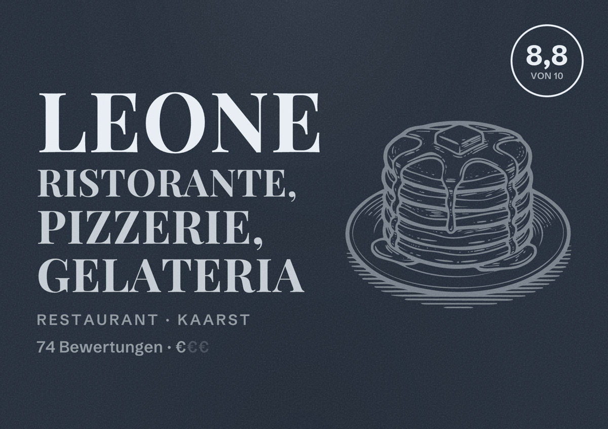 Illustriertes Poster von Leone Ristorante, Pizzerie, Gelateria, Restaurant in Kaarst: Bewertung 8,8 von 10 aus 74 Bewertungen, Preisniveau €