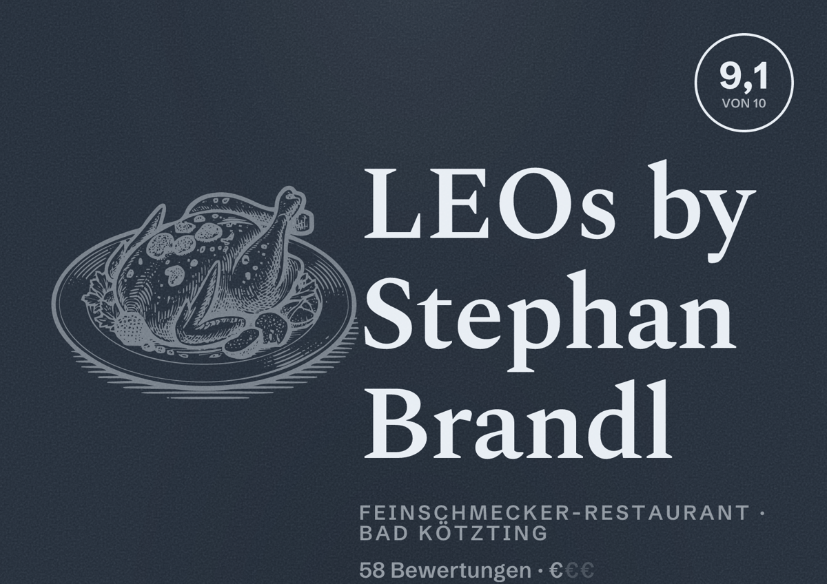 Illustriertes Poster von LEOs by Stephan Brandl, Feinschmecker-Restaurant in Bad Kötzting: Bewertung 9,1 von 10 aus 58 Bewertungen, Preisniveau €